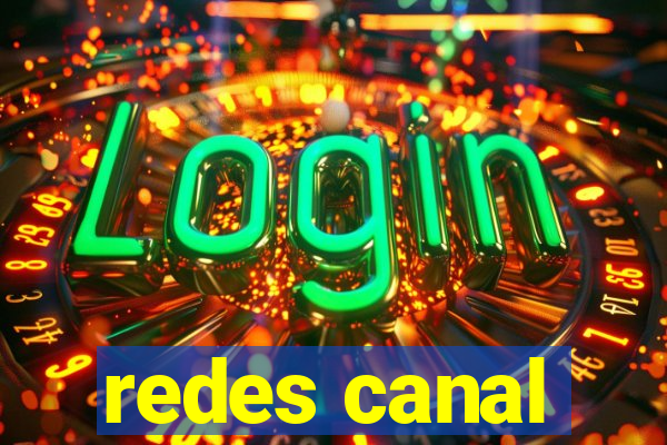 redes canal